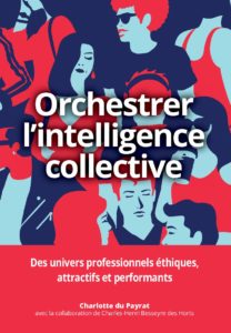 Orchestrer l'Intelligence Collective